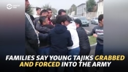Families Say Young Tajiks Are Grabbed And Forced Into The Army