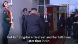 Kim Jong-Un And Vladimir Putin: Meeting In Vladivostok