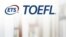 US -- The Test of English as a Foreign Language or TOEFL, Undated