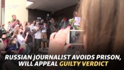 Russian Journalist Avoids Prison, Will Appeal Guilty Verdict